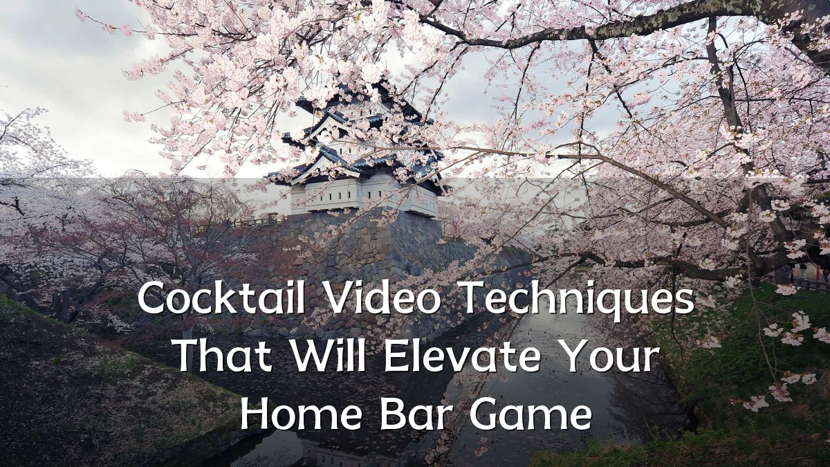 Cocktail Video Techniques That Will Elevate Your Home Bar Game