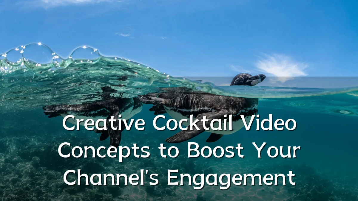 Creative Cocktail Video Concepts to Boost Your Channel's Engagement