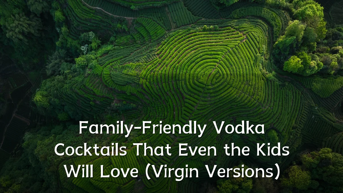 Family-Friendly Vodka Cocktails That Even the Kids Will Love (Virgin Versions)