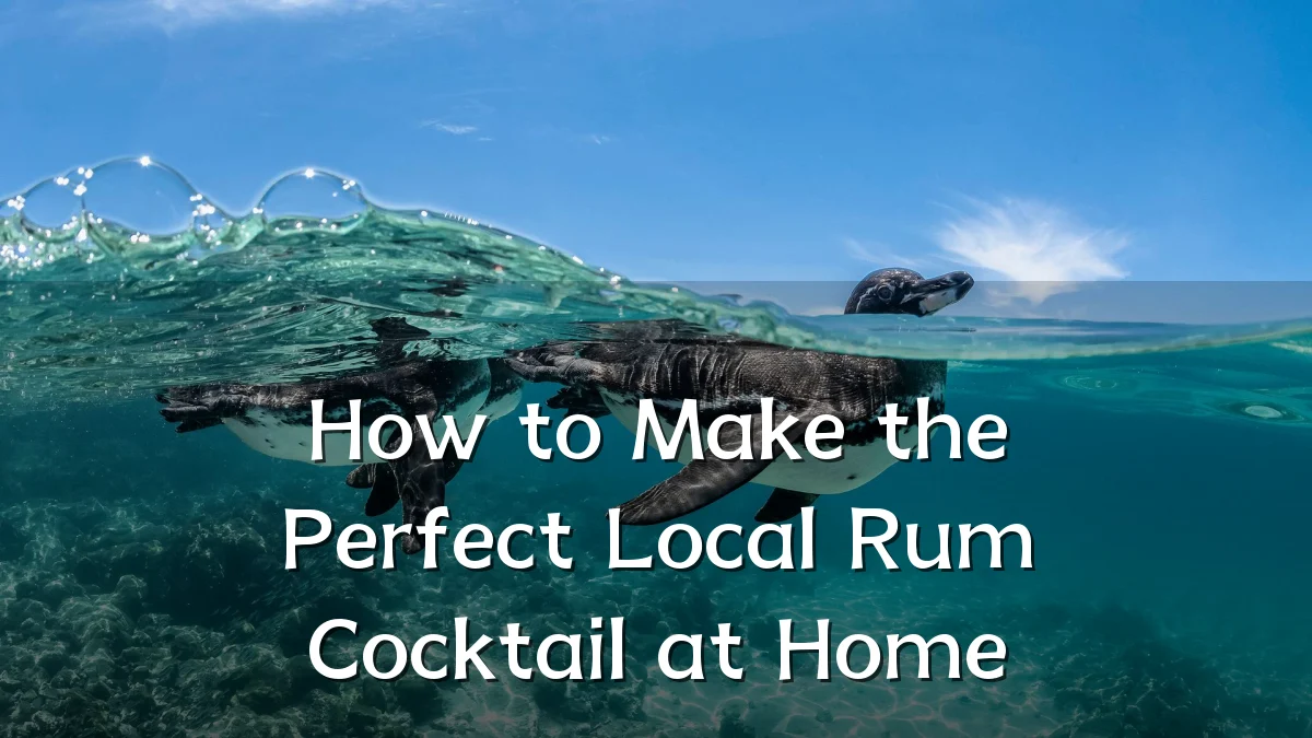 How to Make the Perfect Local Rum Cocktail at Home