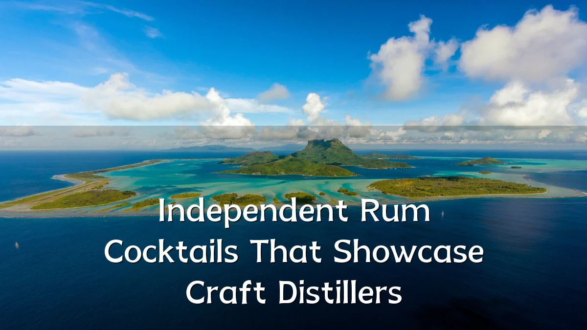 Independent Rum Cocktails That Showcase Craft Distillers