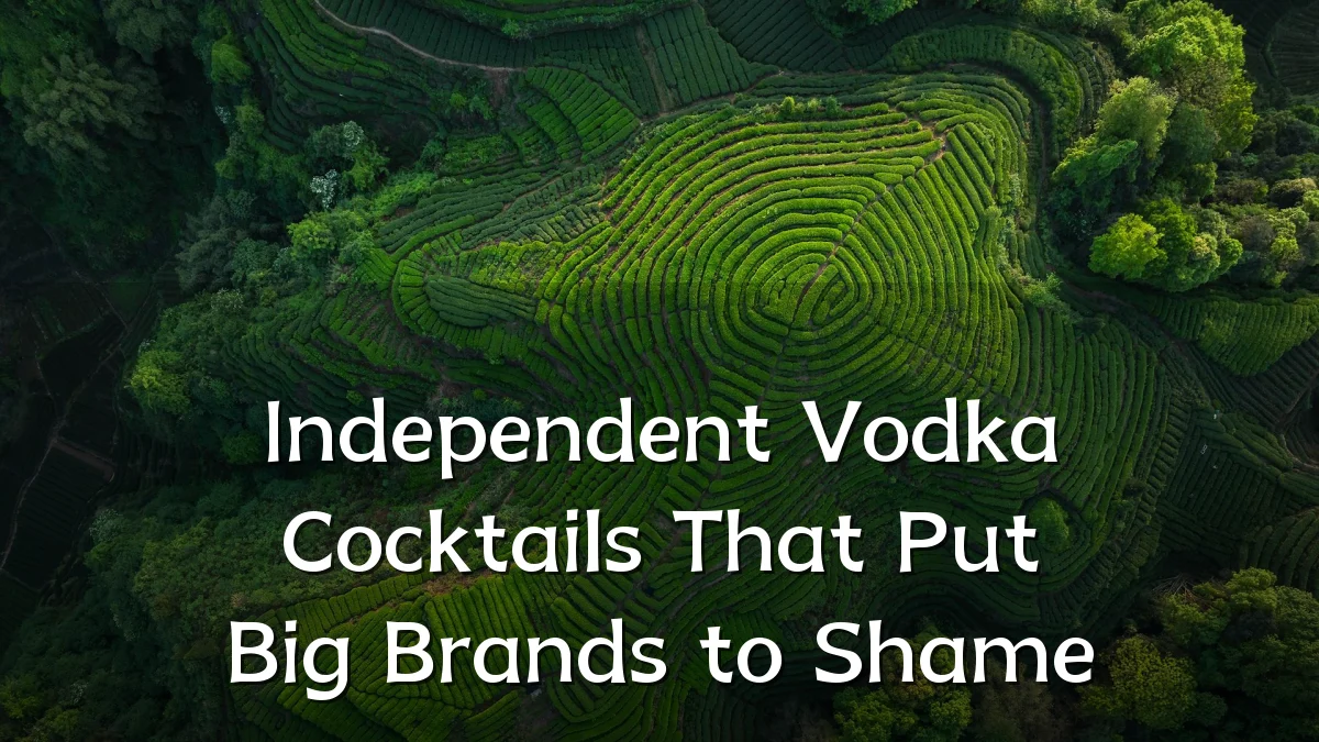 Independent Vodka Cocktails That Put Big Brands to Shame
