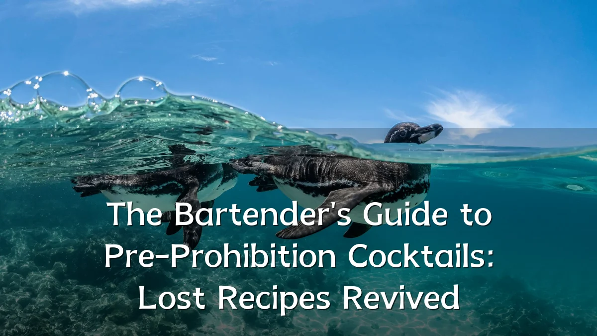 The Bartender's Guide to Pre-Prohibition Cocktails: Lost Recipes Revived