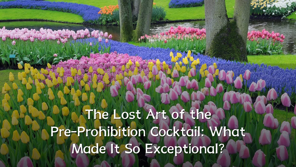 The Lost Art of the Pre-Prohibition Cocktail: What Made It So Exceptional?