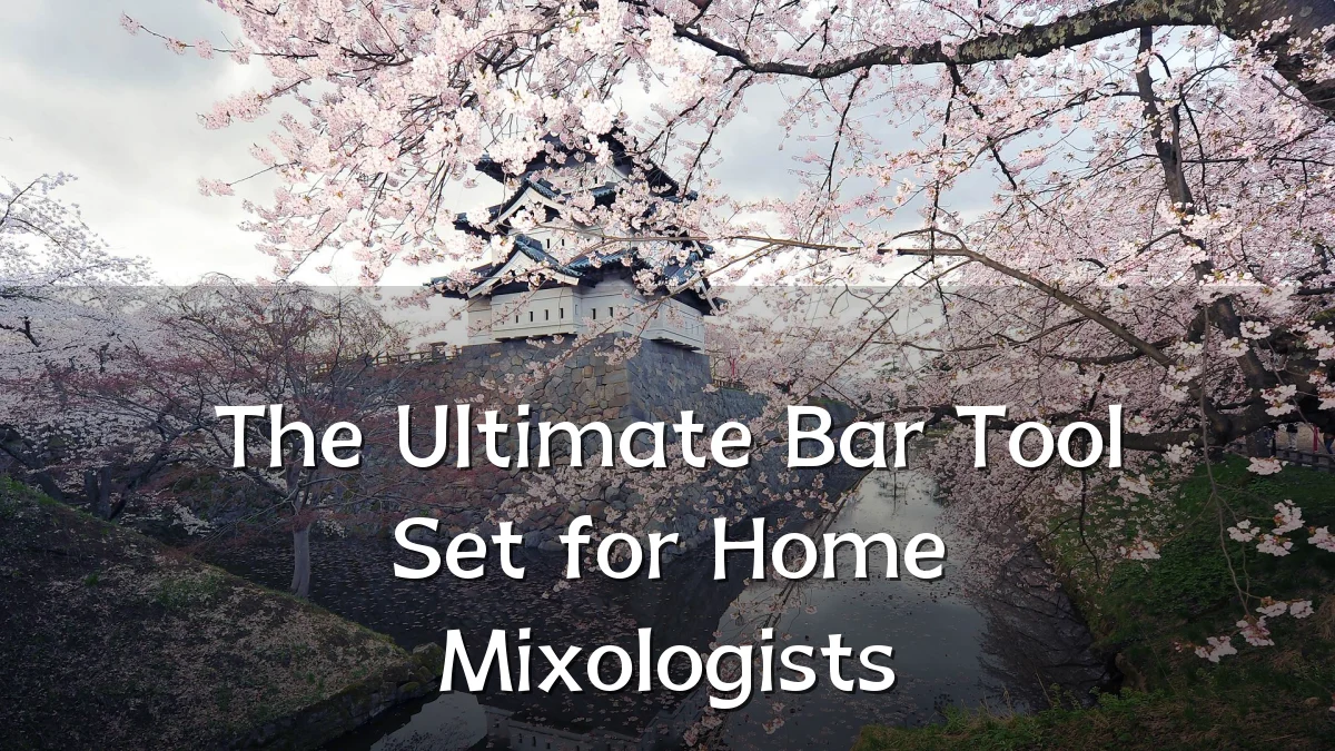 The Ultimate Bar Tool Set for Home Mixologists
